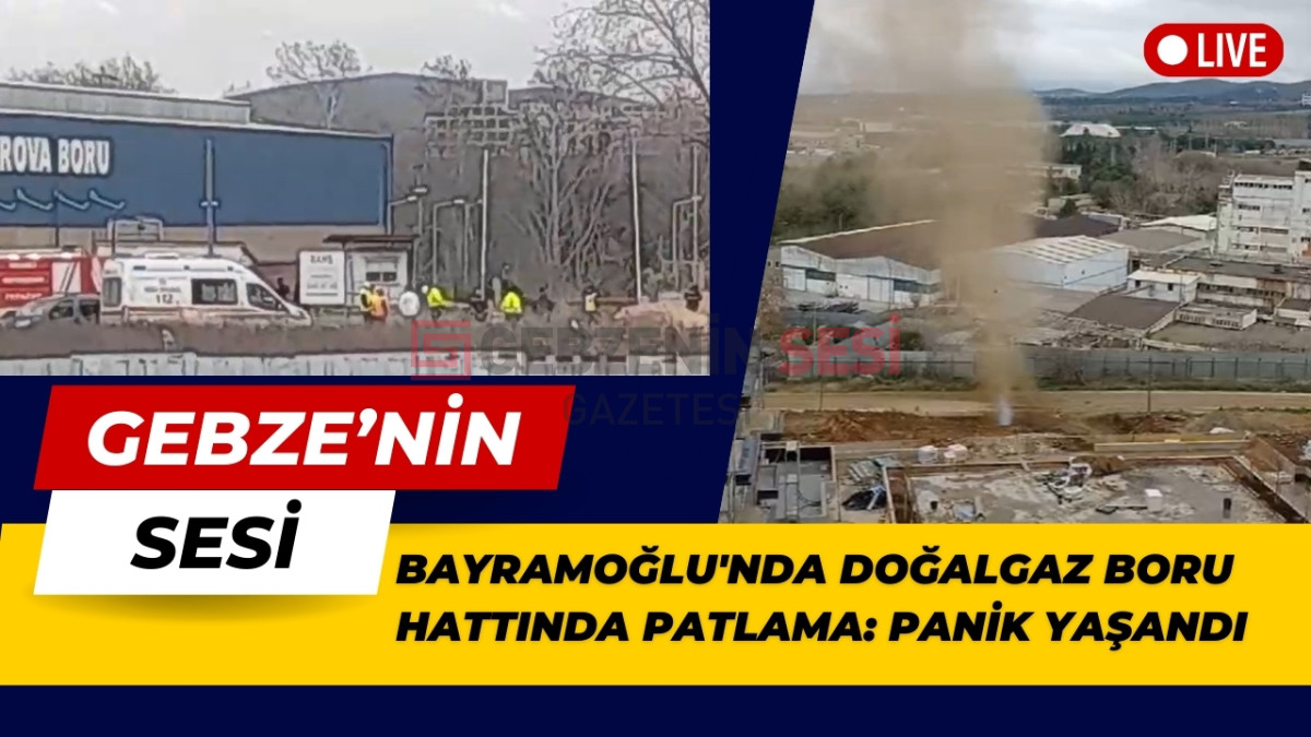 Bayramoğlu'nda Doğalgaz Boru Hattında Patlama!