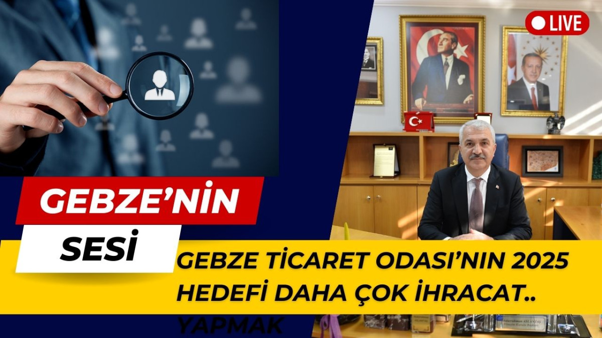 Gebze Ticaret Odası Yönetim Kurulu Başkanı Abdurrahman Aslantaş, 2025 yılı hedeflerini açıkladı.